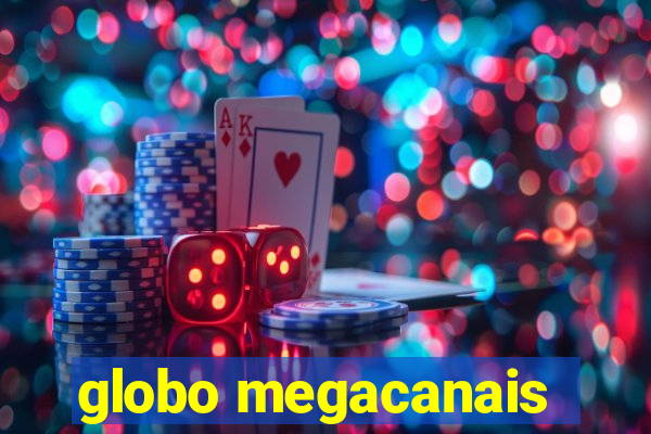 globo megacanais